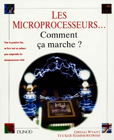 Les Microprocesseurs : comment ça marche ?