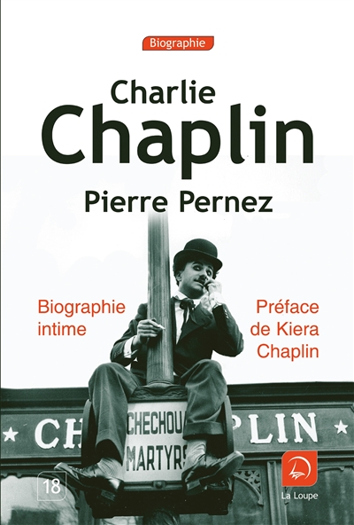 Charlie Chaplin : biographie intime