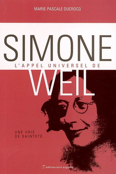 L'appel universel de Simone Weil : une vie de sainteté