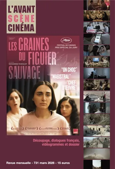 Avant-scène cinéma (L'), n° 731. Les graines du figuier sauvage, un film de Mohammad Rasoulof : découpage, dialogues français, vidéogrammes et dossier