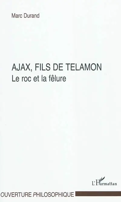 Ajax, fils de Télamon : le roc et la fêlure