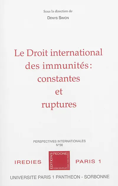 Le droit international des immunités : constantes et ruptures