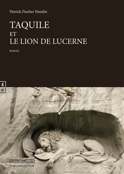 Taquille et le lion de Lucerne