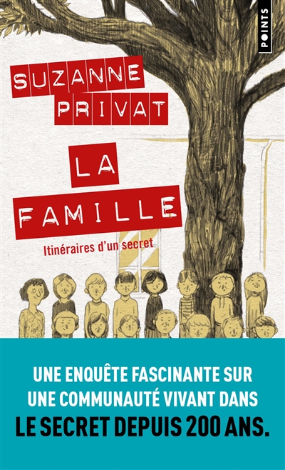 La Famille : itinéraires d'un secret - Suzanne Privat