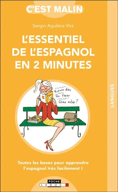 L'essentiel de l'espagnol en 2 minutes : toutes les bases pour apprendre l'espagnol très facilement !
