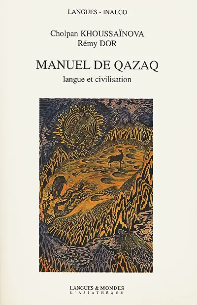 Manuel de qazaq : langue et civilisation