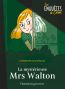 les enquêtes de clém. vol. 1. la mystérieuse mrs walton