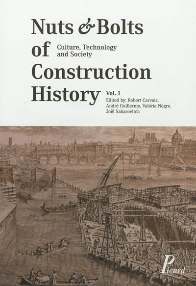 Nuts & bolts of construction history : culture, technology and society