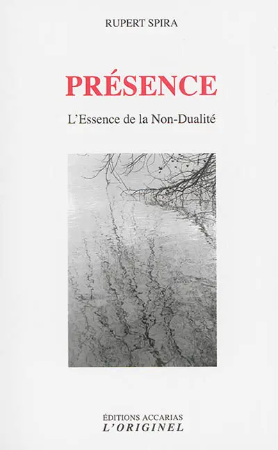 Présence : l'essence de la non-dualité