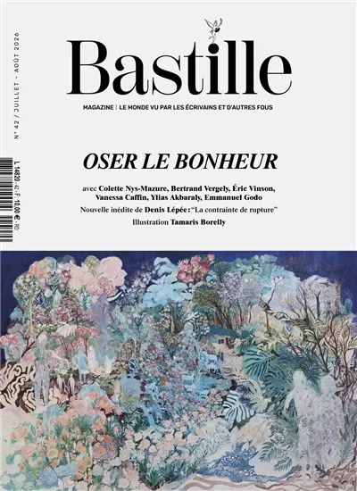 Bastille magazine, n° 42. Oser le bonheur Bastille magazine, n° 42. Oser le bonheur