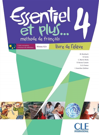 Essentiel et plus... : méthode de français. Vol. 4. Livre de l'élève : niveau A2-B1