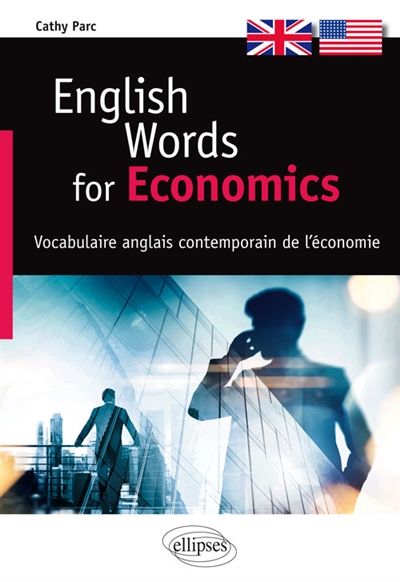 English words for economics. Vocabulaire anglais contemporain de l'économie