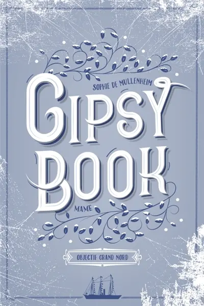 Gipsy book. Vol. 9. Objectif Grand Nord