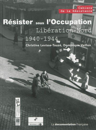 Résister sous l'Occupation, Libération-Nord, 1940-1944