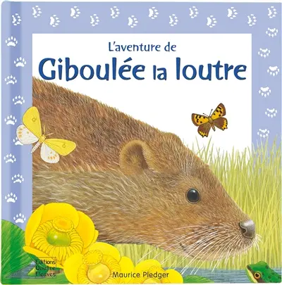 L'aventure de Giboulée la loutre