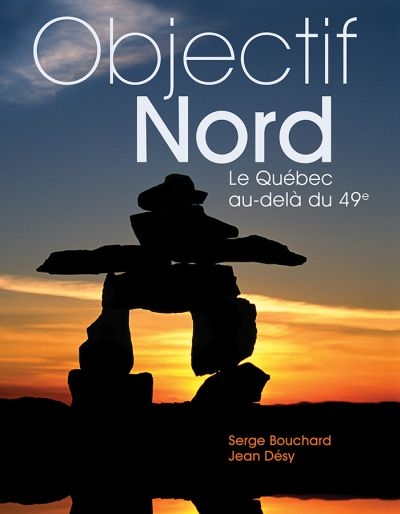 Objectif Nord : Québec au-delà du 49e