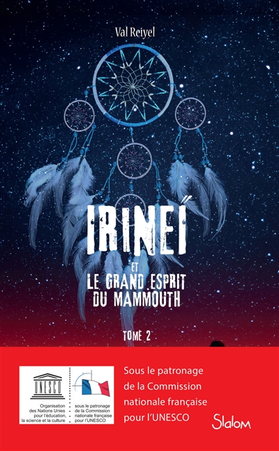 Irineï et le grand esprit du mammouth. Vol. 2