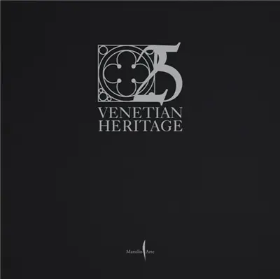 Venetian Heritage : 25 Years