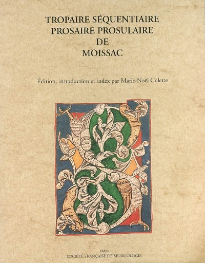 Tropaire séquentiaire prosaire prosulaire de Moissac : troisième quart du XIe siècle : manuscrit Paris, Bibliothèque nationale de France, 1871