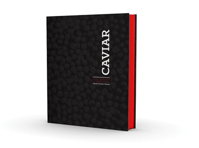 Caviar : manuel décomplexé à l'usage de l'amateur