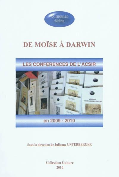 De Moïse à Darwin : conférences de l'ACSIR en 2009-2010