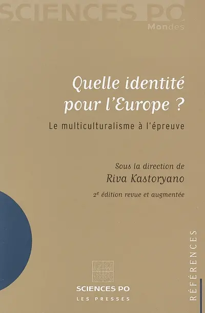 Quelle identité pour l'Europe ? : le multiculturalisme à l'épreuve