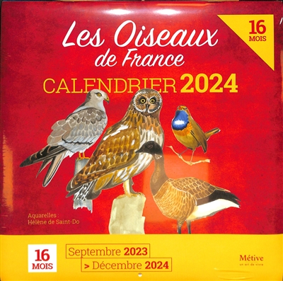 Les oiseaux de nos jardins : calendrier 2024 : 16 mois, septembre 2023-décembre 2024