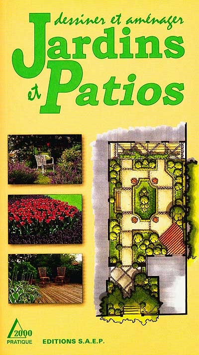 Dessiner et aménager jardins et patios