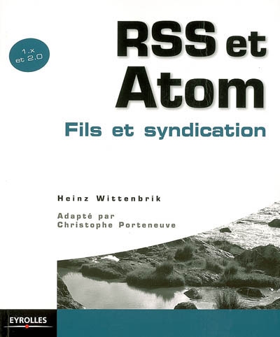 RSS et Atom 1.x et 2.0 : fils et syndication