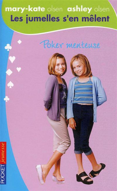 Les jumelles s'en mêlent : Mary-Kate Olsen, Ashley Olsen. Vol. 3. Poker menteuse