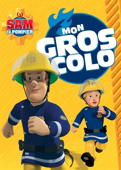 Sam le pompier : mon gros colo