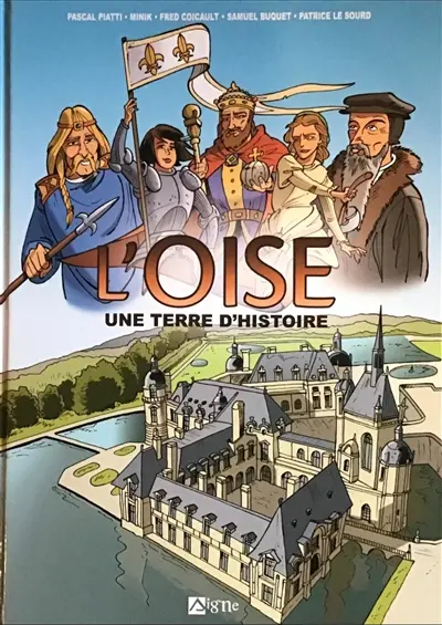 L'Oise : une terre d'histoire