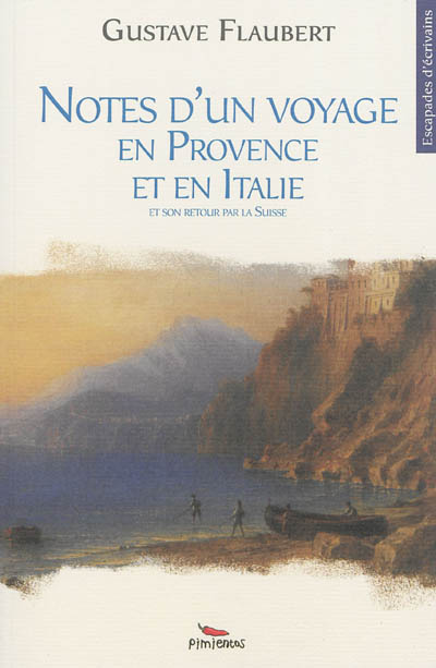 Notes d'un voyage en Provence et en Italie : et son retour par la Suisse
