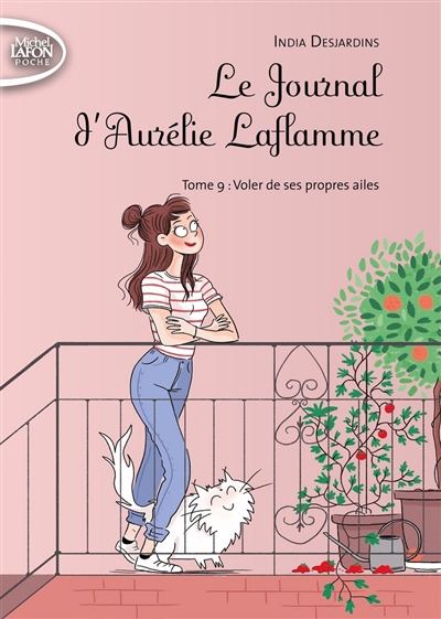 Le journal d'Aurélie Laflamme. Vol. 9. Voler de ses propres ailes