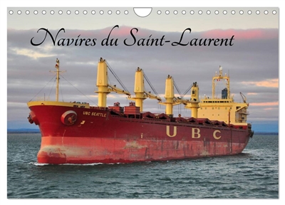 Navires du Saint-Laurent (Calendrier mural 2025 DIN A4 vertical), CALVENDO calendrier mensuel : La voie maritime du Saint-Laurent