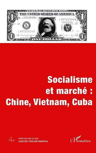 Socialisme et marché : Chine, Vietnam, Cuba