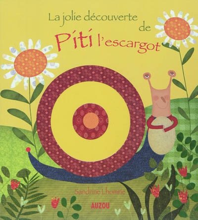 La jolie découverte de Piti l'escargot