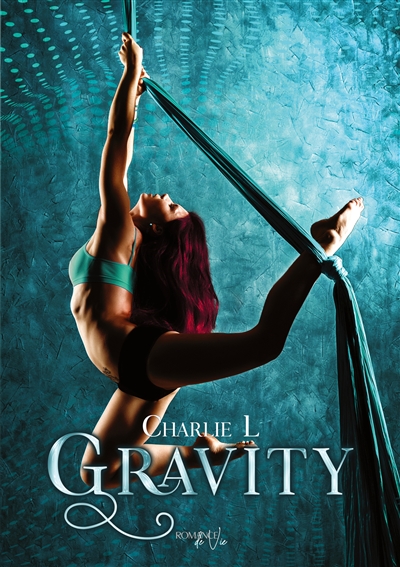 Gravity : Une romance de vie qui vous fera palpiter le coeur...