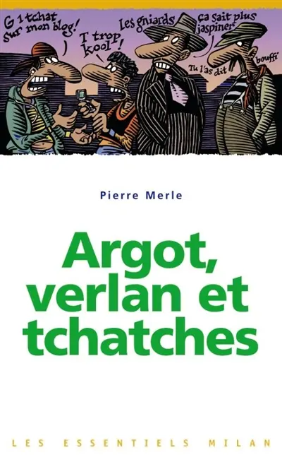 Argot, verlan et tchatches