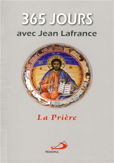 365 jours avec Jean Lafrance : la prière