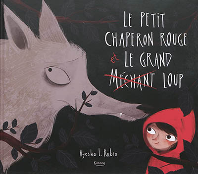 Le Petit Chaperon rouge et le grand méchant loup