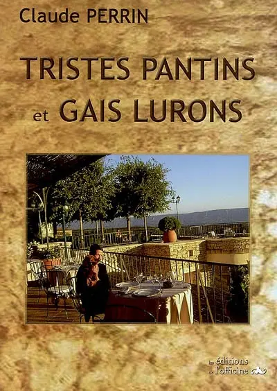 Tristes pantins et gais lurons