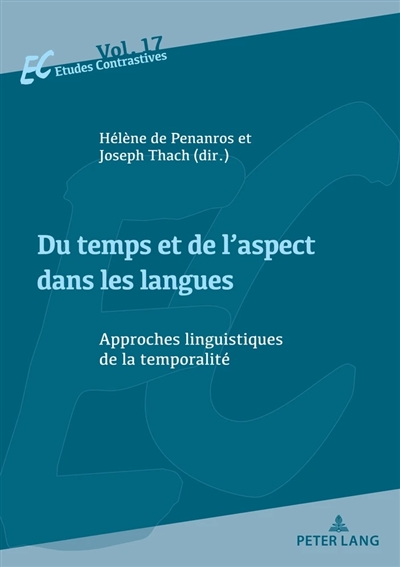 Du temps et de l'aspect dans les langues : approches linguistiques de la temporalité