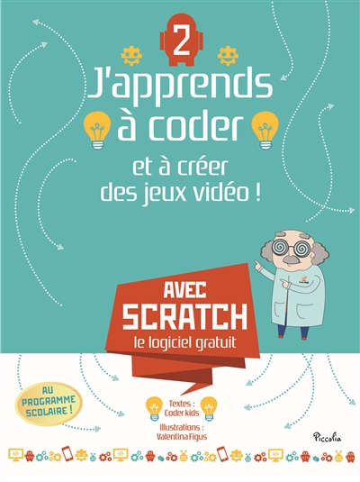 J'apprends à coder et à créer des jeux vidéo !