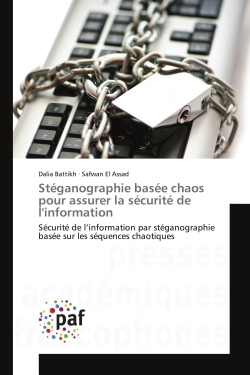 Stéganographie basée chaos pour assurer la sécurité de l'information : Sécurité de l'information par stéganographie basée sur les séquences chaotiques