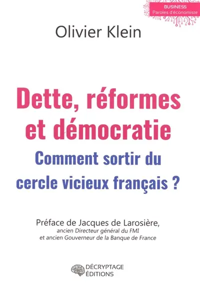 Dette, réformes et démocratie : sortir du cercle vicieux français