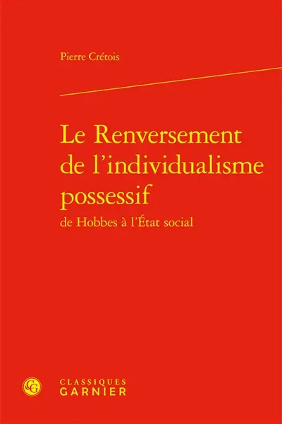 Le renversement de l'individualisme possessif : de Hobbes à l'Etat social