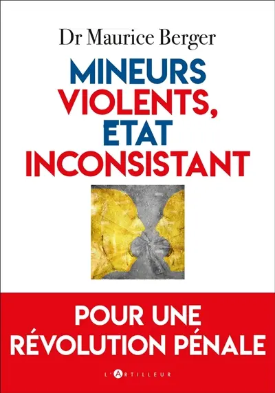 Mineurs violents, Etat inconsistant : pour une révolution pénale