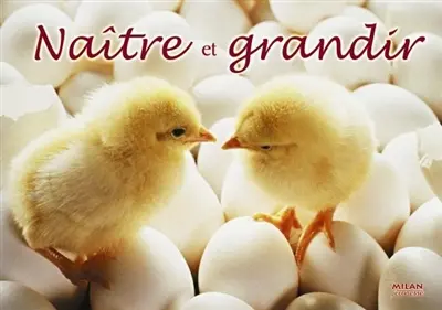 Naître et grandir