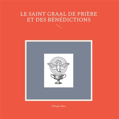 Le Saint Graal de prière et...
